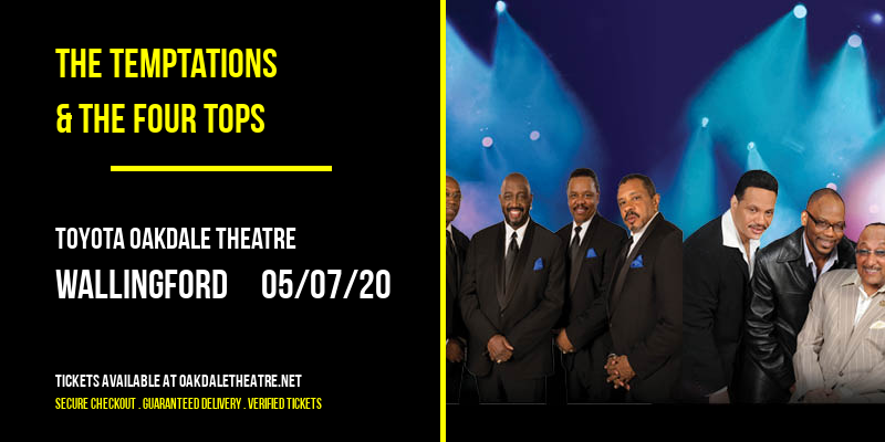 The Temptations & The Four Tops at Toyota Oakdale Theatre tickets The Temptations & The Four Tops at Toyota Oakdale Theatre