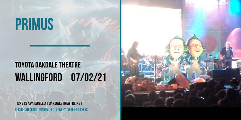 Primus at Toyota Oakdale Theatre tickets Primus at Toyota Oakdale Theatre