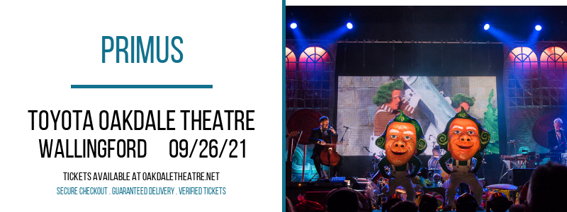 Primus at Toyota Oakdale Theatre tickets Primus at Toyota Oakdale Theatre