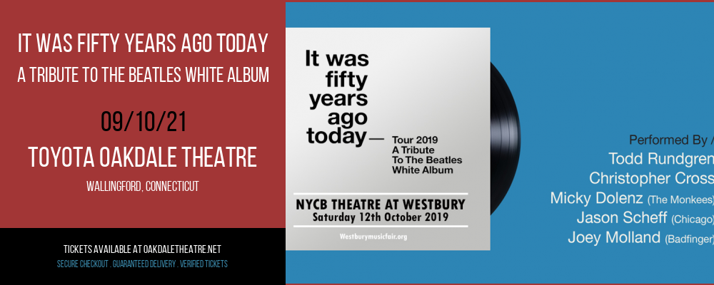 It Was Fifty Years Ago Today - A Tribute To The Beatles White Album at Toyota Oakdale Theatre tickets It Was Fifty Years Ago Today - A Tribute To The Beatles White Album at Toyota Oakdale Theatre