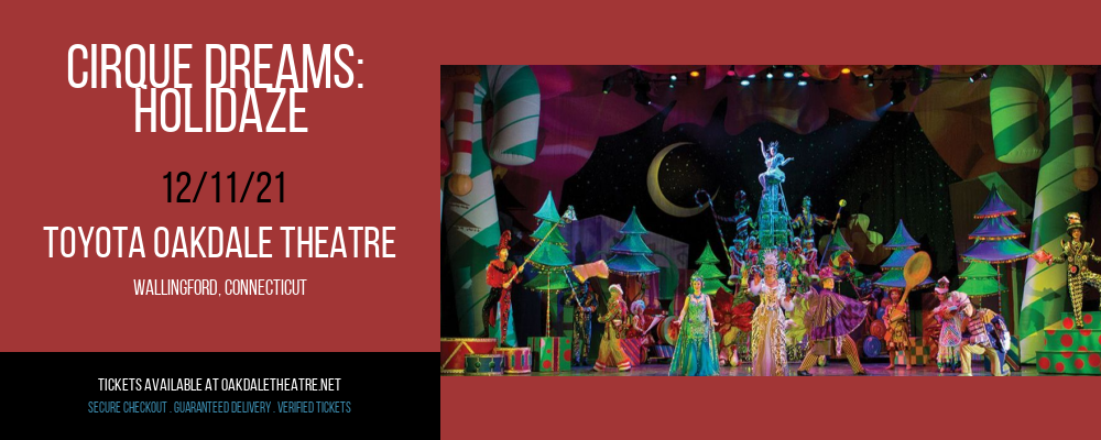 Cirque Dreams: Holidaze at Toyota Oakdale Theatre tickets Cirque Dreams: Holidaze at Toyota Oakdale Theatre