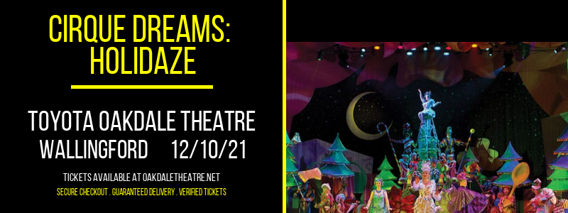 Cirque Dreams: Holidaze at Toyota Oakdale Theatre