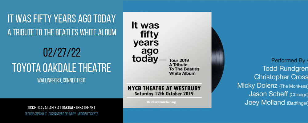 It Was Fifty Years Ago Today - A Tribute To The Beatles White Album [CANCELLED] at Toyota Oakdale Theatre