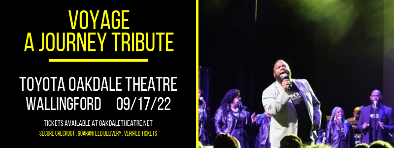 Voyage - A Journey Tribute at Toyota Oakdale Theatre tickets Voyage - A Journey Tribute at Toyota Oakdale Theatre