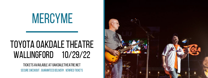 MercyMe at Toyota Oakdale Theatre tickets MercyMe at Toyota Oakdale Theatre