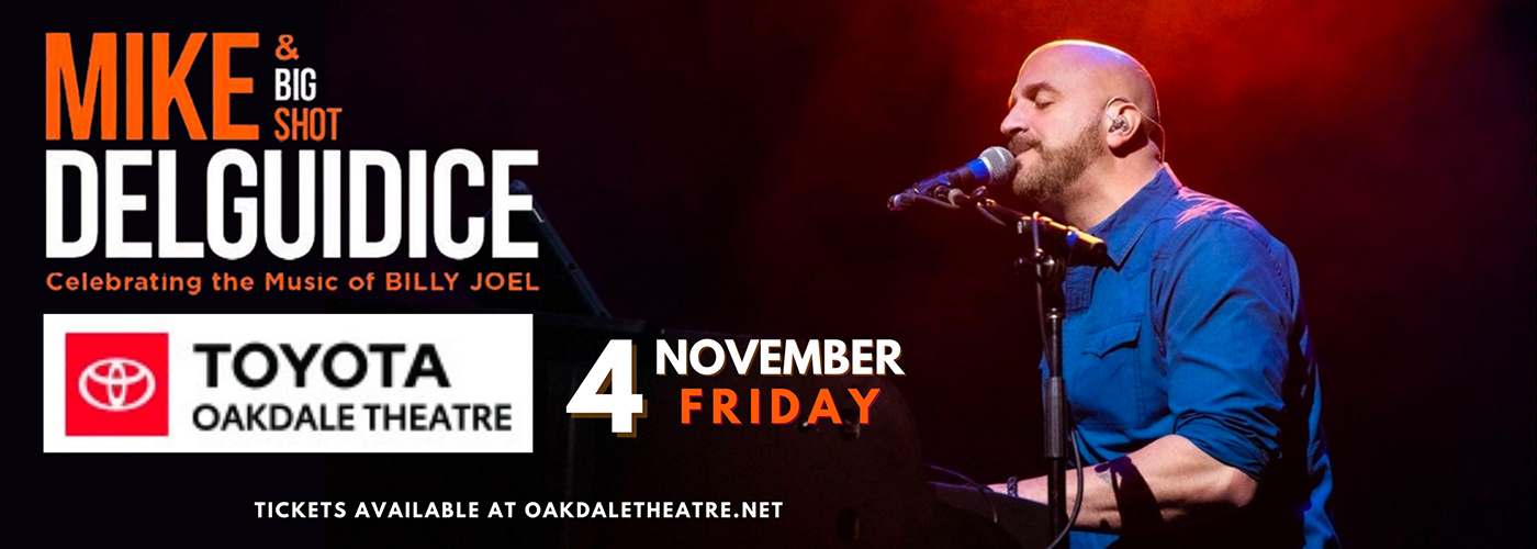 Mike DelGuidice at Toyota Oakdale Theatre tickets Mike DelGuidice at Toyota Oakdale Theatre
