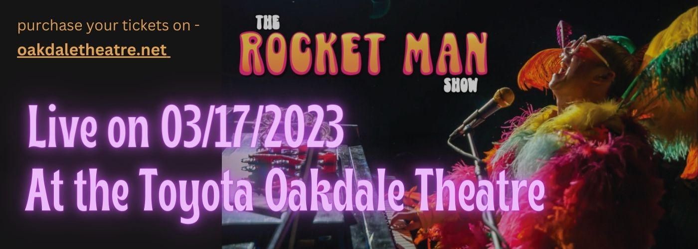 The Rocket Man Show at Toyota Oakdale Theatre