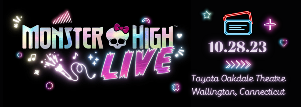 Monster High Live [CANCELLED] at Toyota Oakdale Theatre