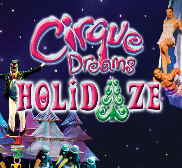 Cirque Dreams: Holidaze Tickets | 7th December | Toyota Oakdale Theatre ...