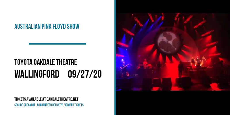 Australian Pink Floyd Show at Toyota Oakdale Theatre tickets Australian Pink Floyd Show at Toyota Oakdale Theatre