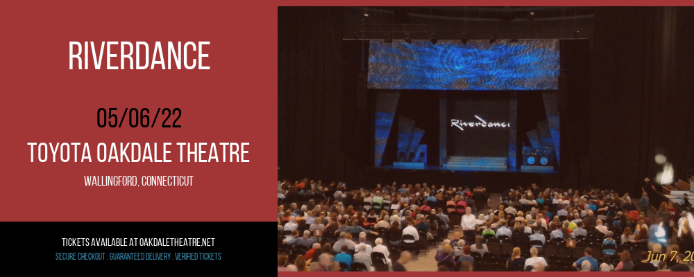 Riverdance at Toyota Oakdale Theatre tickets Riverdance at Toyota Oakdale Theatre