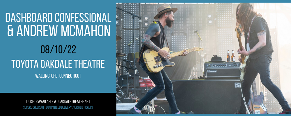 Dashboard Confessional & Andrew McMahon at Toyota Oakdale Theatre tickets Dashboard Confessional & Andrew McMahon at Toyota Oakdale Theatre