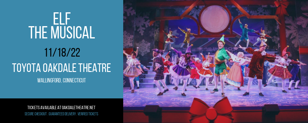 Elf - The Musical at Toyota Oakdale Theatre tickets Elf - The Musical at Toyota Oakdale Theatre