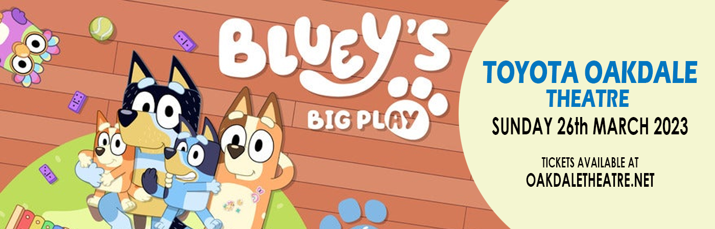 Bluey's Big Play at Toyota Oakdale Theatre tickets Bluey's Big Play at Toyota Oakdale Theatre