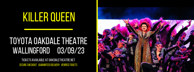 Killer Queen at Toyota Oakdale Theatre tickets Killer Queen at Toyota Oakdale Theatre