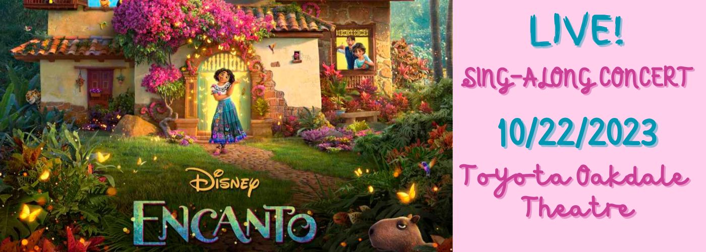 Encanto: The Sing Along Film Concert at Toyota Oakdale Theatre