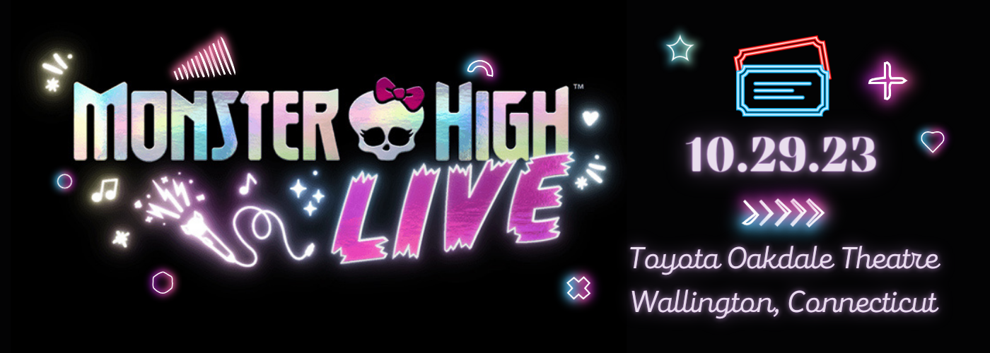 Monster High Live at Toyota Oakdale Theatre