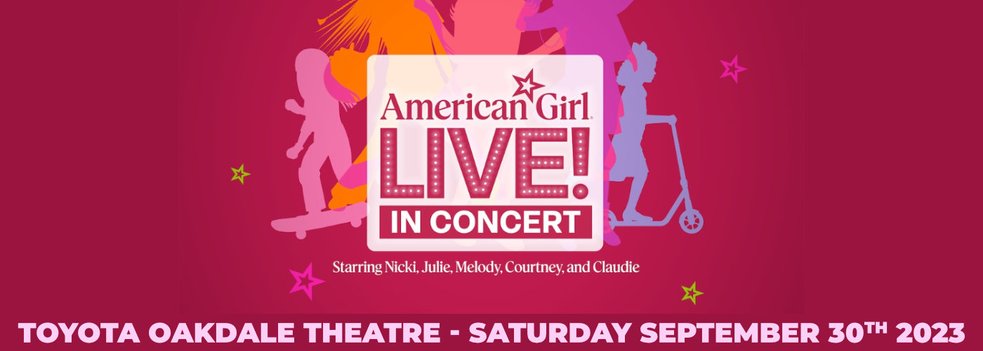American Girl Live at Toyota Oakdale Theatre