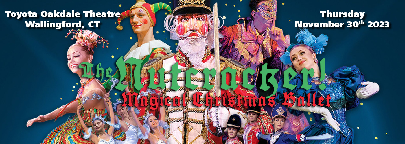 Nutcracker! Magical Christmas Ballet at Toyota Oakdale Theatre