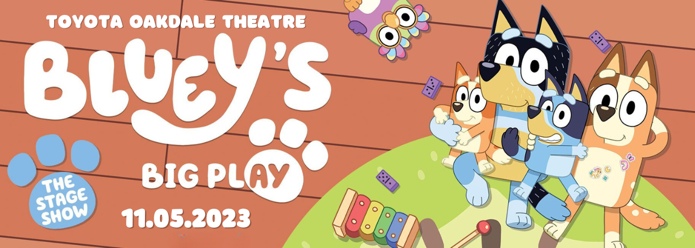 Bluey's Big Play at Toyota Oakdale Theatre