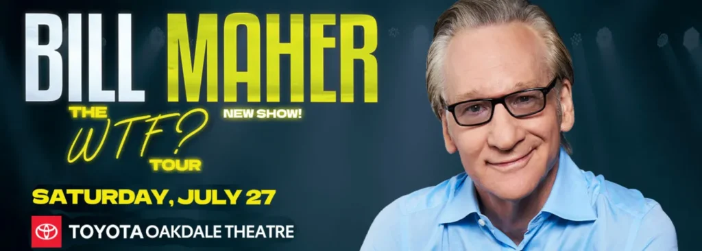 Bill Maher at Toyota Oakdale Theatre